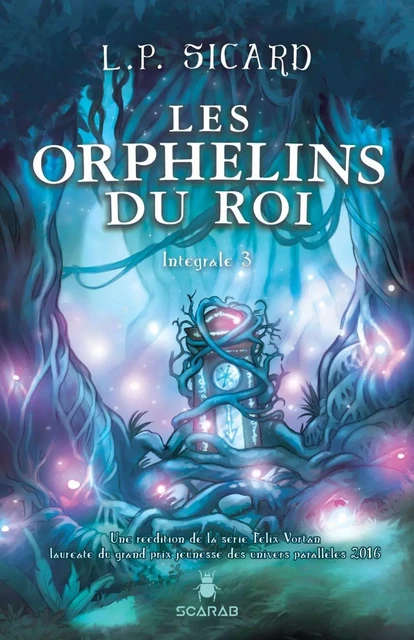 Les Orphelins du roi - Intégrale 3 - L.P. Sicard - Éditions Scarab