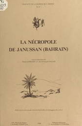 La nécropole de Janussan (Bahrain)