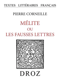 Mélite ou les fausses lettres : pièce comique