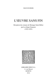 L'Oeuvre sans fin. Réception des romans de Monique Saint-Hélier par la critique française (1932-1955)