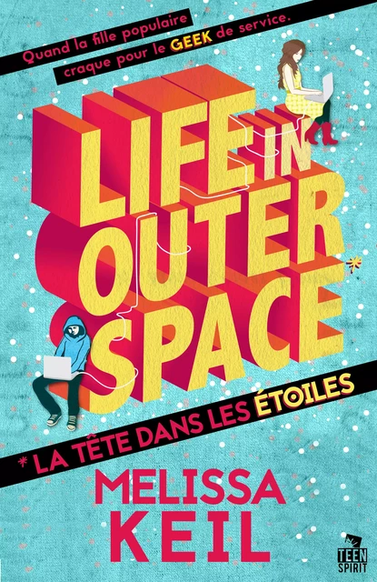 La tête dans les étoiles - Melissa Keil - Teen Spirit