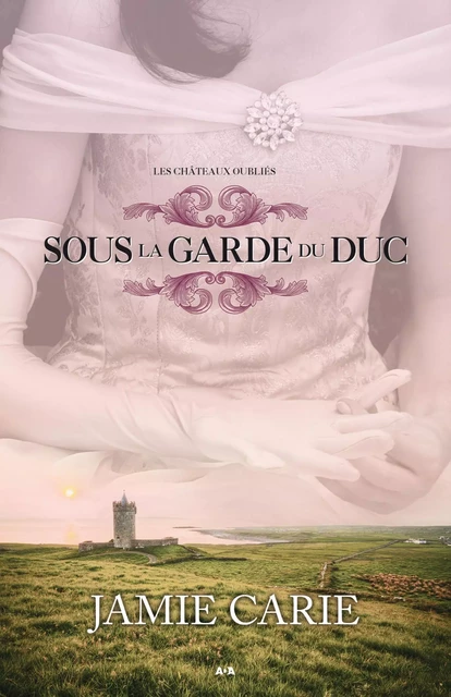 Sous la garde du Duc - Jamie Carie - Éditions AdA