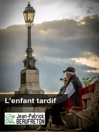 L'enfant tardif