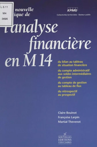 Une nouvelle pratique de l'analyse financière en M14 - Claire Bouinot, Françoise Larpin, Martial Thévenot - FeniXX réédition numérique