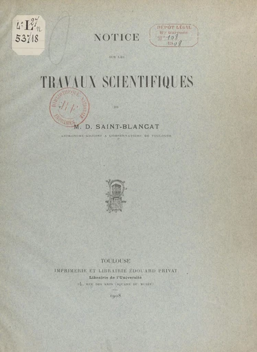 Notice sur les travaux scientifiques de M. D. Saint-Blancat - M. D. Saint-Blancat - FeniXX réédition numérique