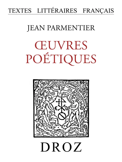 Œuvres poétiques - Jean Parmentier - Librairie Droz