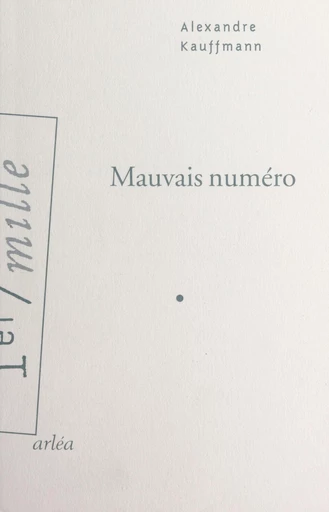 Mauvais numéro - Alexandre Kauffmann - FeniXX réédition numérique