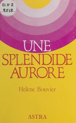 Une splendide aurore - Hélène Bouvier - FeniXX réédition numérique