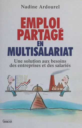 Emploi partagé en multisalariat : une solution aux besoins des entreprises et des salariés - Nadine Ardourel - FeniXX réédition numérique