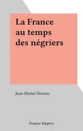 La France au temps des négriers