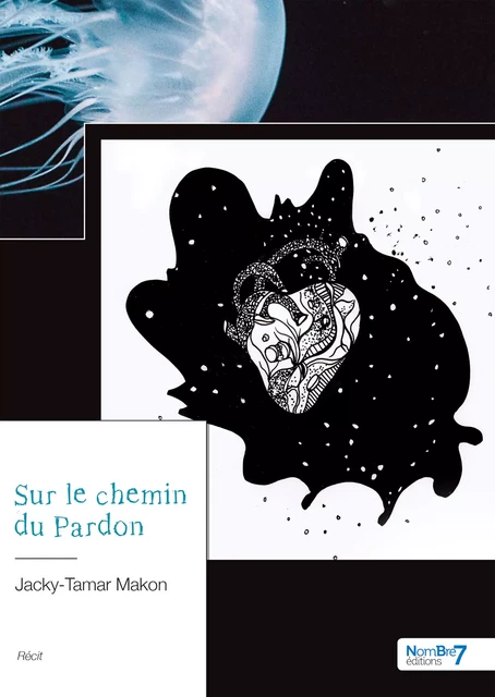 Sur le chemin du Pardon - Jacky Tamar-Makon - Nombre7 Editions