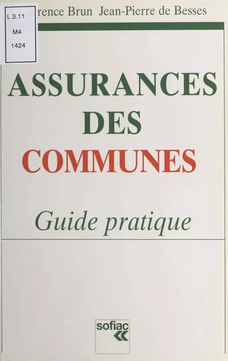 Assurances des communes : guide pratique - Laurence Brun, Jean-Pierre de Besses - FeniXX réédition numérique