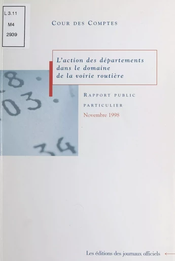 L'action des départements dans le domaine de la voirie routière -  Cour des comptes - FeniXX réédition numérique