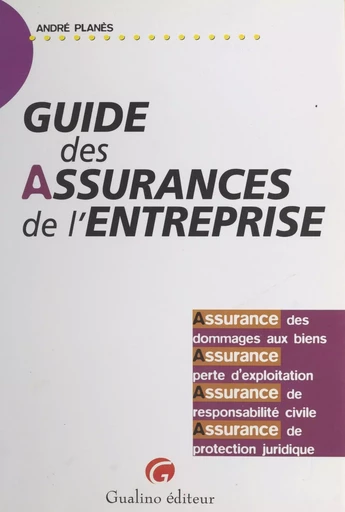 Guide des assurances de l'entreprise - André Planès - FeniXX réédition numérique