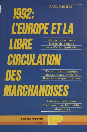 1992 : L'Europe et la libre circulation des marchandises - Paul Remits - FeniXX réédition numérique