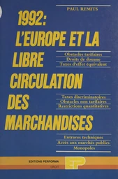 1992 : L'Europe et la libre circulation des marchandises