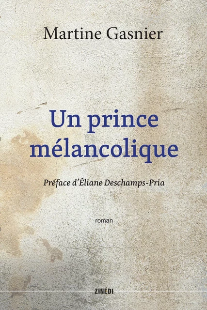 Un prince mélancolique - Martine Gasnier - Zinedi