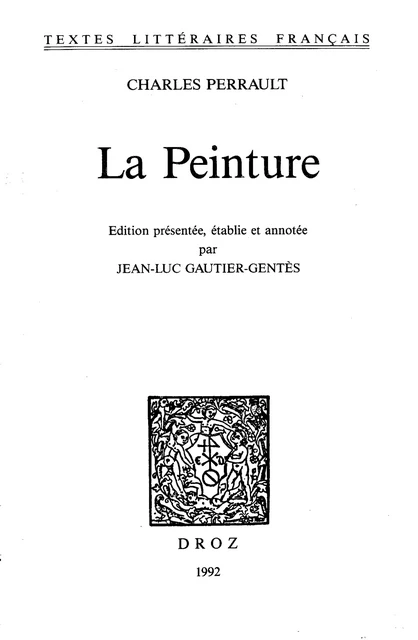 La Peinture - Charles Perrault, Jean-Luc Gautier-Gentès - Librairie Droz