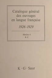 Catalogue général des ouvrages en langue française, 1926-1929 : Matière (4)