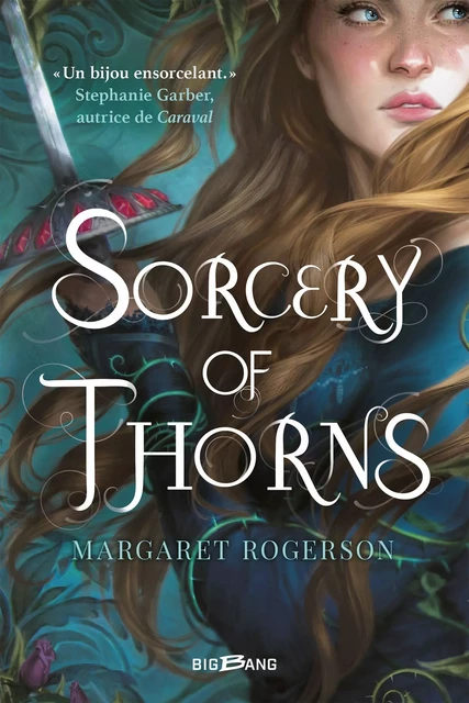 Sorcery of Thorns - Margaret Rogerson - Bragelonne