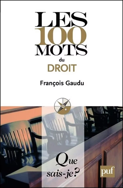 Les 100 mots du droit - François Gaudu - Humensis