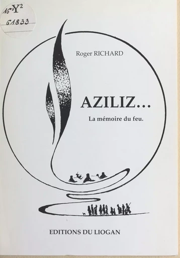 Aziliz... la mémoire du feu - Roger Richard - FeniXX réédition numérique