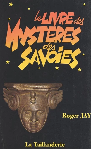 Le livre des mystères des Savoies - Roger Jay - FeniXX réédition numérique