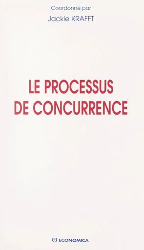 Le processus de concurrence - Jackie Krafft - FeniXX réédition numérique