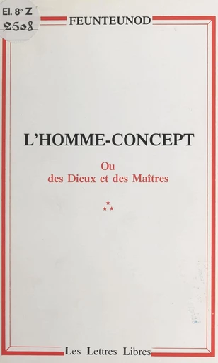 L'homme-concept -  Feunteunod - FeniXX réédition numérique