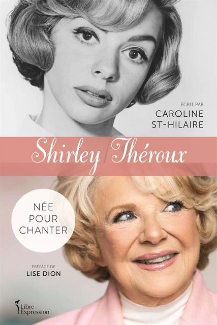 Shirley Théroux - Shirley Théroux, Caroline St-Hilaire - Libre Expression