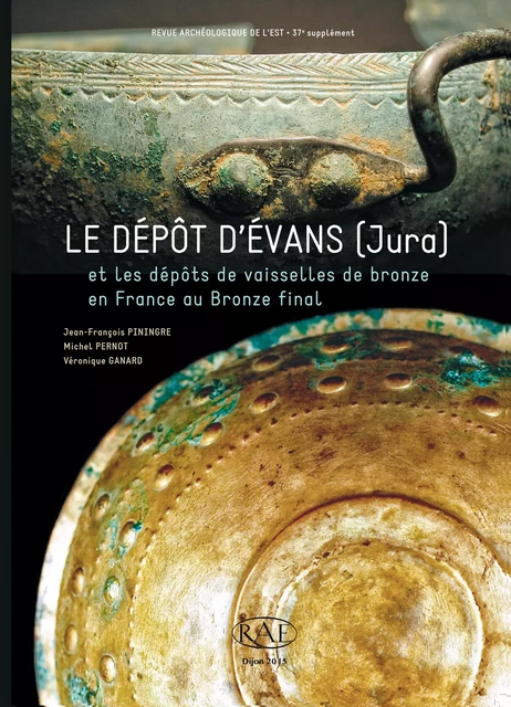 Le dépôt d’Évans (Jura) - Jean-François Piningre, Michel Pernot, Véronique Ganard - ARTEHIS Éditions