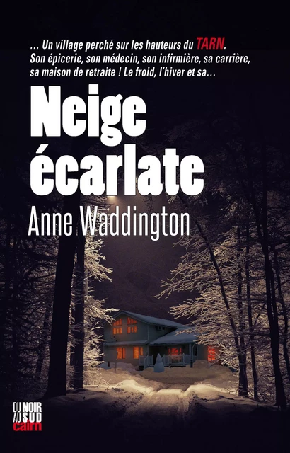 Neige écarlate - Anne Waddington - Éditions Cairn