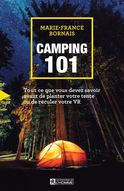 Camping 101 - Marie-France Bornais - Les Éditions de l'Homme