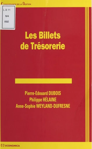 Les billets de trésorerie - Jean-François Himber, Pierre Hélaine, Anne-Sophie Weyland-Dufresne - FeniXX réédition numérique