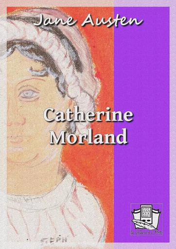 Catherine Morland - Jane Austen - La Gibecière à Mots