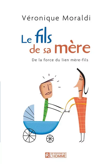 Le fils de sa mère - Véronique Moraldi - Les Éditions de l'Homme