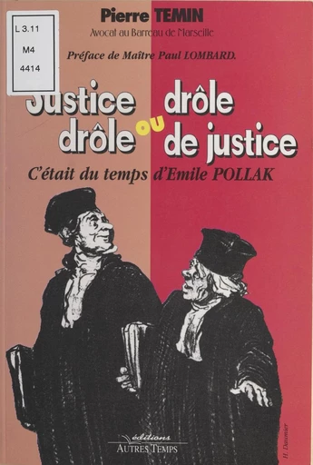 Justice drôle ou drôle de justice : c'était du temps d'Émile Pollak - Pierre Temin - FeniXX réédition numérique