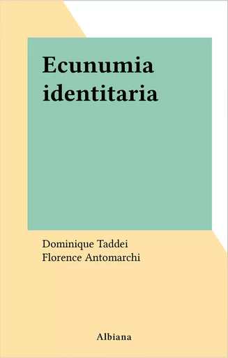 Ecunumia identitaria - Dominique Taddei, Florence Antomarchi - FeniXX réédition numérique