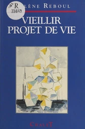 Vieillir projet de vie