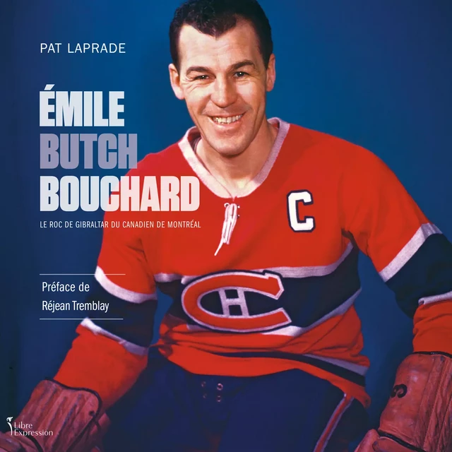 Émile « Butch » Bouchard - Patric Laprade - Kampus Media