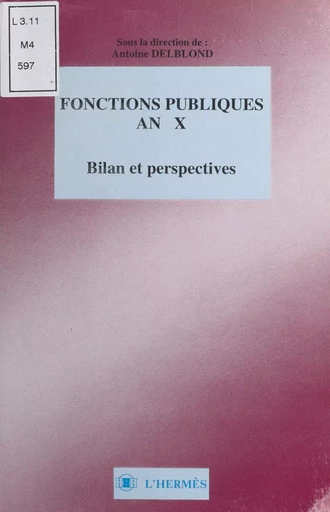 Fonctions publiques an X : bilan et perspectives -  - FeniXX réédition numérique