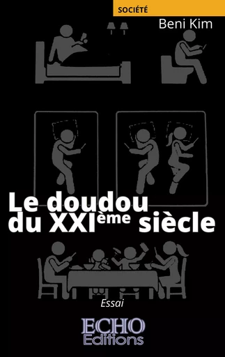 Le doudou du XXIème siècle - Beni Kim - ECHO Editions