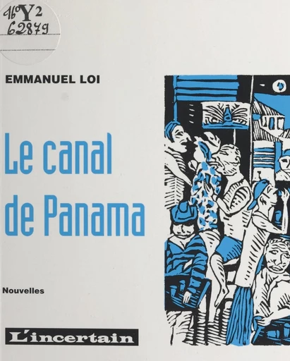 Le canal de Panama - Emmanuel Loi - FeniXX réédition numérique