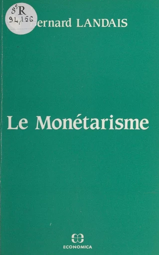 Le monétarisme - Bernard Landais - FeniXX réédition numérique