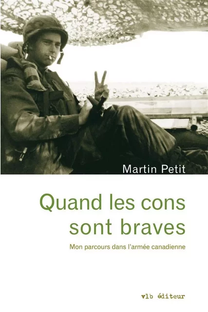 Quand les cons sont braves. - Martin Petit - VLB éditeur