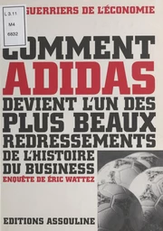 Comment Adidas devient l'un des plus beaux redressements de l'histoire du business