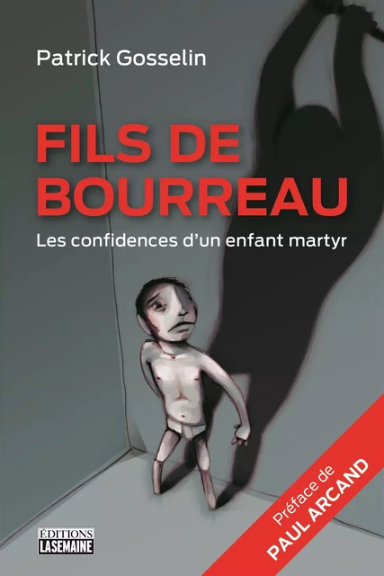 Fils de bourreau NE - Patrick Gosselin - La Semaine