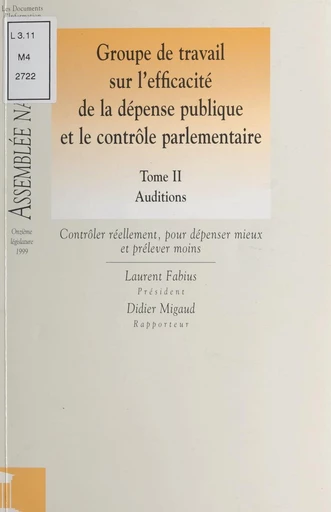 Groupe de travail sur l'efficacité de la dépense publique et le contrôle parlementaire (2) : Auditions -  Assemblée nationale. Groupe de travail sur l'efficacité de la dépense publique et le contrôle parlementaire - FeniXX réédition numérique