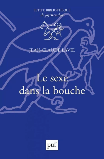 Le sexe dans la bouche - Jean-Claude Lavie - Humensis