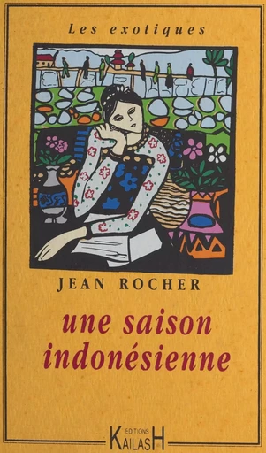 Une saison indonésienne - Jean Rocher - FeniXX réédition numérique